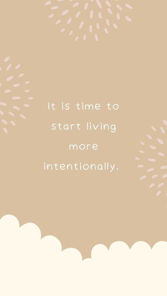 The Power of Intentional Living